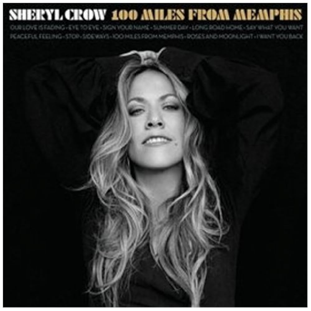 100 Miles From Memphis by Sheryl Crow (2010-07-20) - Amazon